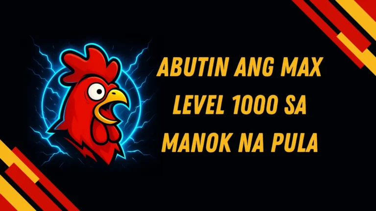 Abutin ang max level 1000 sa Manok na Pula