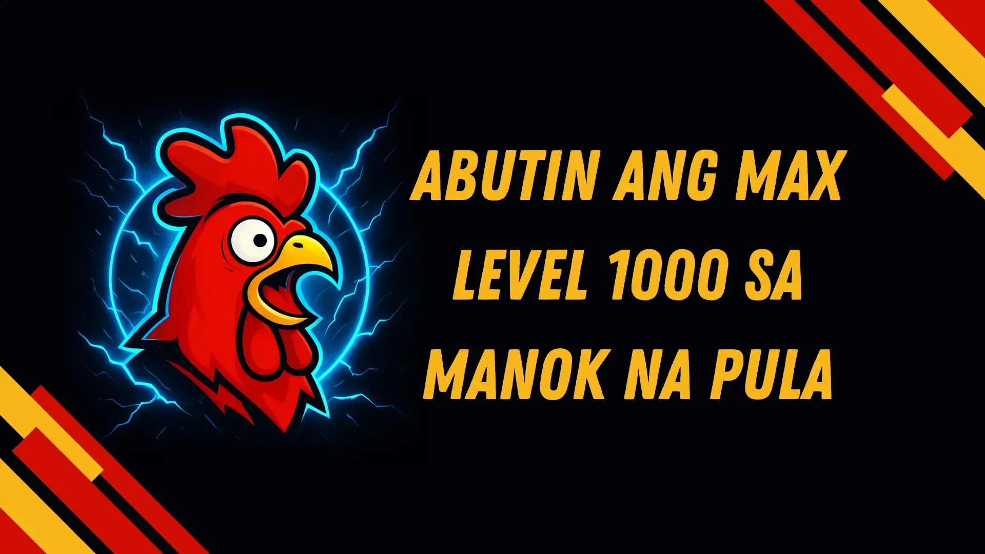 Abutin ang max level 1000 sa Manok na Pula